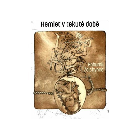 Kniha Hamlet v tekuté době, Bohumil Ždichynec