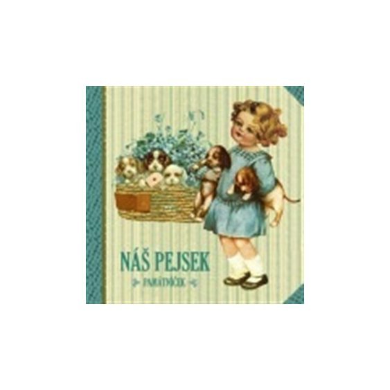 Kniha Náš pejsek - Památníček, Klára Trnková