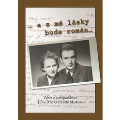 Kniha ... a z mé lásky bude román, Jiří Marek