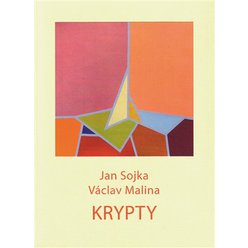 Krypty, Jan Sojka, Václav Malina