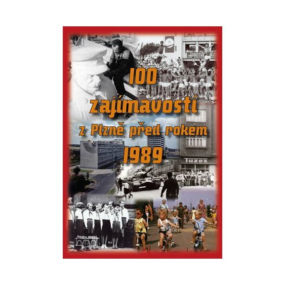 Kniha 100 zajímavostí z Plzně před rokem 1989, Zichová Hana