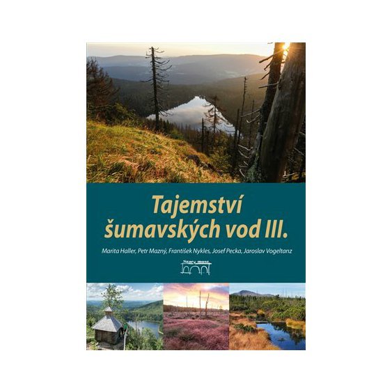 Kniha Tajemství šumavských vod III., Marita Haller