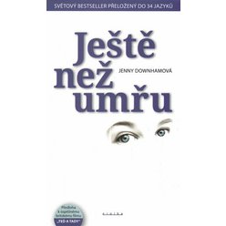 Kniha Ještě než umřu, Jenny Downhamová