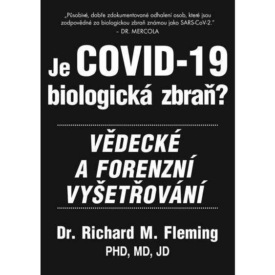 Kniha Je COVID-19 Biologická zbraň? - Vědecké a forenzní vyšetřování, Richar