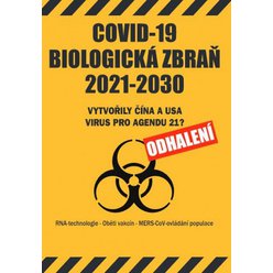 COVID-19 Biologická zbraň 2021-2030: Vytvořily Čína a USA virus pro Agendu 21? Odhalení