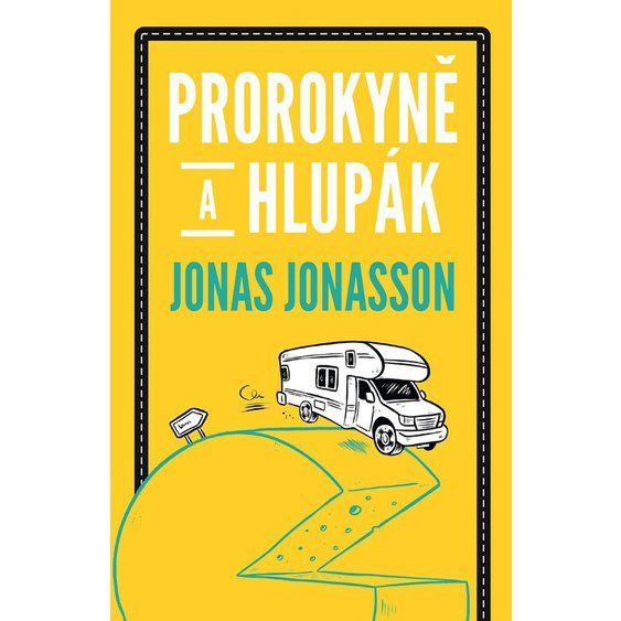 Kniha Prorokyně a hlupák, Jonas Jonasson