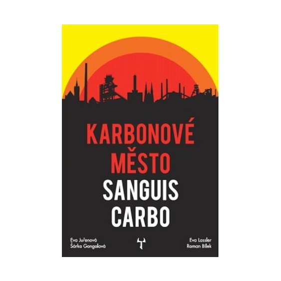 Kniha Karbonové město: Sanguis Carbo, Gongolová Šárka, Bílek Roman, Lassler