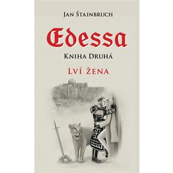 Kniha Edessa. Kniha druhá, Lví žena, Jan Štainbruch