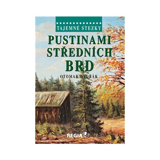 Kniha Tajemné stezky - Pustinami středních Brd, Otomar Dvořák