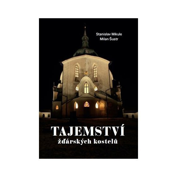 Kniha Tajemství žďárských kostelů, Stanislav Mikule