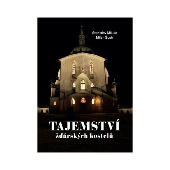 Kniha Tajemství žďárských kostelů, Stanislav Mikule