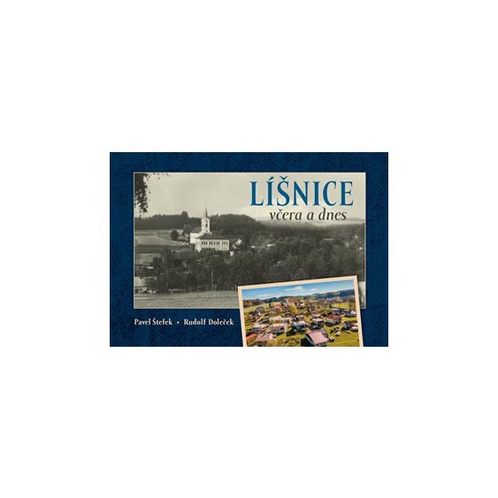 Kniha Líšnice včera a dnes, Doleček Rudolf, Štefek Pavel,
