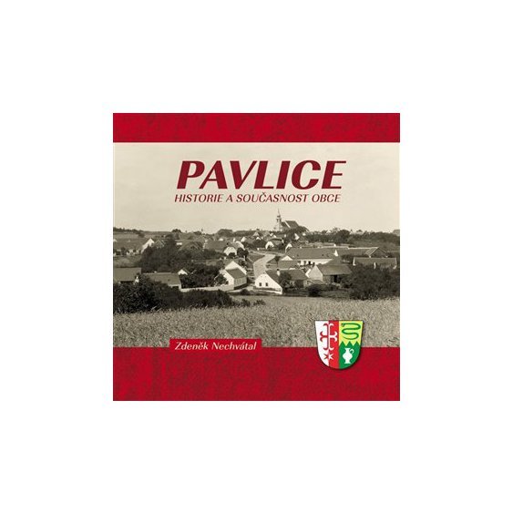 Kniha Pavlice - historie a současnost obce, Zdeněk Nechvátal