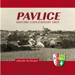 Kniha Pavlice - historie a současnost obce, Zdeněk Nechvátal