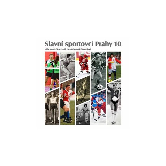 Kniha Slavní sportovci Prahy 10, Hrnčiřík Václav, Suchánek Jaroslav, Škorpil