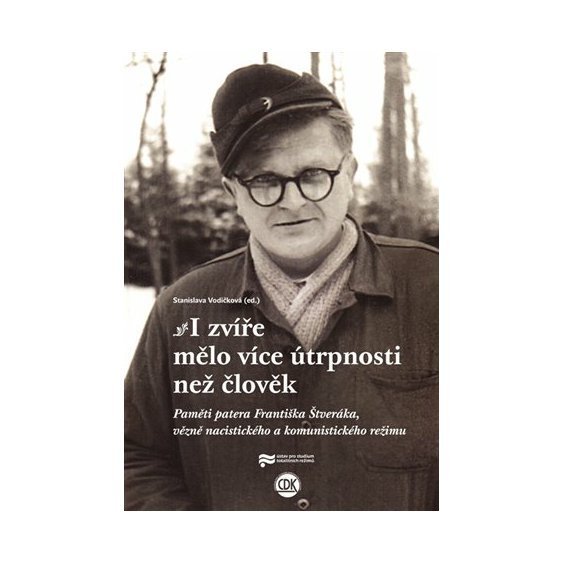 Kniha I zvíře mělo více útrpnosti než člověk, Stanislava Vodičková