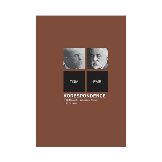 Kniha Korespondence T. G. Masaryk - zahraniční Němci (1877-1918), Tomáš Garr