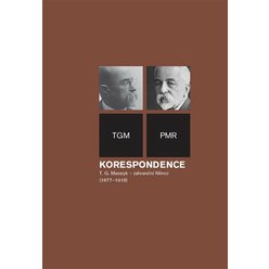 Kniha Korespondence T. G. Masaryk - zahraniční Němci (1877-1918), Tomáš Garr