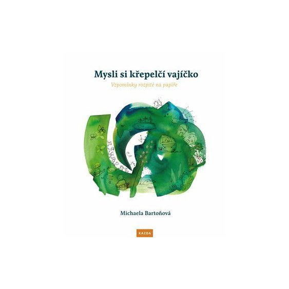 Kniha Mysli si křepelčí vajíčko, Michaela Bartoňová