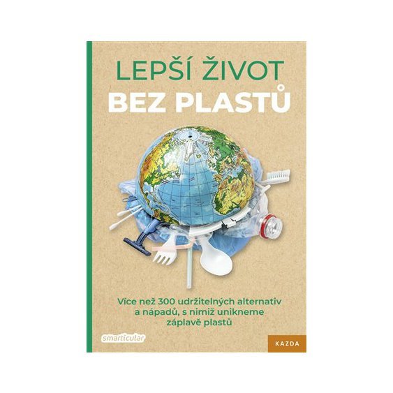 Kniha Lepší život bez plastů, Tým smarticular.net