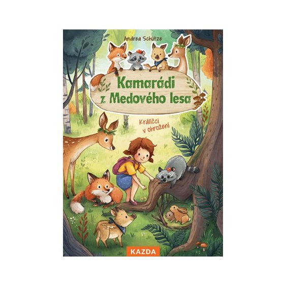Kniha Kamarádi z Medového lesa - Králíčci v ohrožení, Andrea Schütze