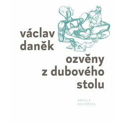 Ozvěny z dubového stolu, Václav Daněk