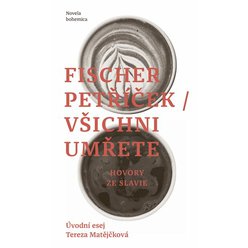 Všichni umřete, Peter Fischer
