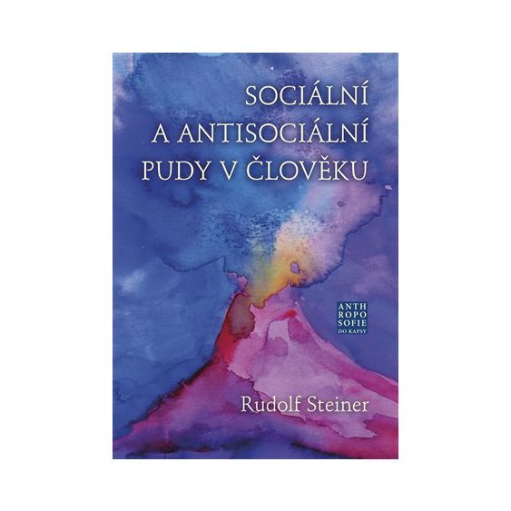 Kniha Sociální a antisociální pudy v člověku, Rudolf Steiner