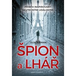 Kniha Špión a lhář - Příběh na základě skutečných událostí, Olin Jurman