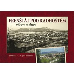 Frenštát pod Radhoštěm včera a dnes, Jiří Hora