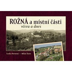 Rožná a místní části včera a dnes, Lenka Novotná