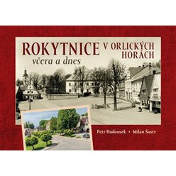Rokytnice v Orlických horách včera a dnes, Petr Hudousek