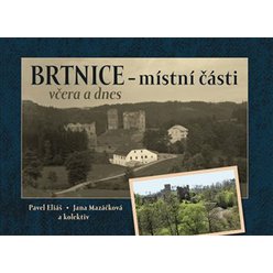 Brtnice - místní části včera a dnes, Pavel Eliáš