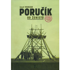 Kniha Poručík od ženistů, Josef Munzar