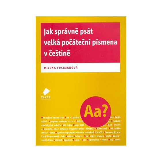 Kniha Jak správně psát velká počáteční písmena v češtině, Milena Fucimanová