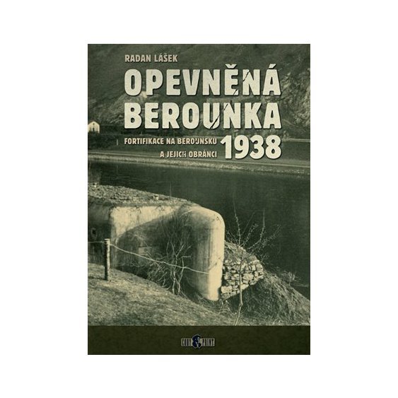 Kniha Opevněná Berounka 1938, Radan Lášek