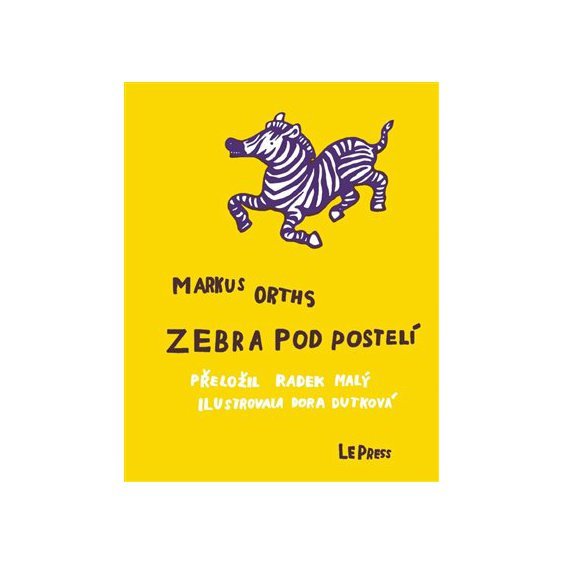Kniha Zebra pod postelí, Markus Orths