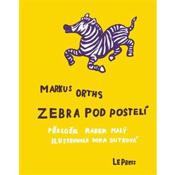 Kniha Zebra pod postelí, Markus Orths