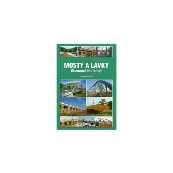 Kniha Mosty a lávky Olomouckého kraje, Josef Dušan