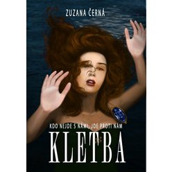 Kniha Kletba - Kdo nejde s námi, jde proti nám, Zuzana Černá