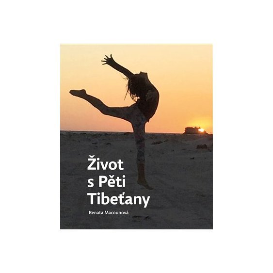 Kniha Život s Pěti Tibeťany, Renata Macounová