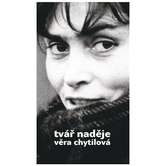 Kniha Tvář naděje, Věra Chytilová