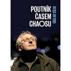 Poutník časem chaosu, Václav Cílek