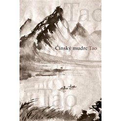 Kniha Čínský mudrc Tao, Štětka Josef, Štěpánek Michal (ed.), Lípa Jan (ed.)
