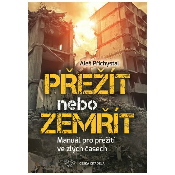 Kniha Přežít nebo zemřít - Manuál pro přežití ve zlých časech, Přichystal Al