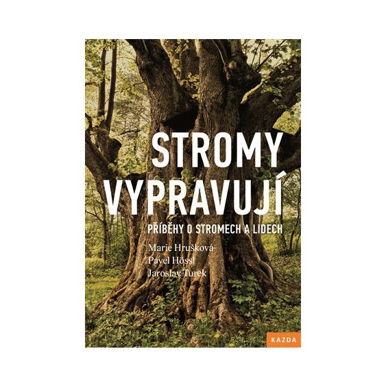 Kniha Stromy vypravují, Pavel Hössl