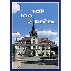 TOP 100 z Peček, kolektiv autorů