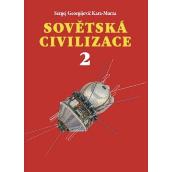 Sovětská civilizace 2, Kara-Murza Sergej Georgijevič