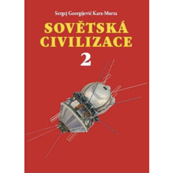 Sovětská civilizace 2, Kara-Murza Sergej Georgijevič