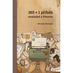 365+1 příběh strážníků z Přerova, Miroslav Komínek